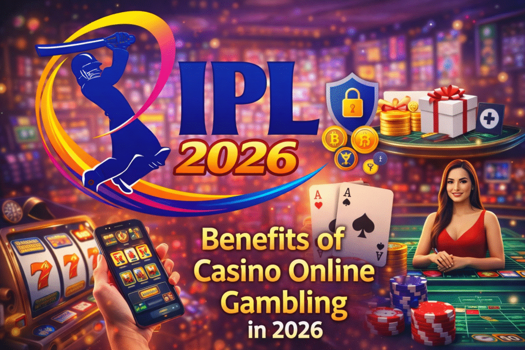 benefits of casino online gambling 2026 secure mobile gaming IPL logo